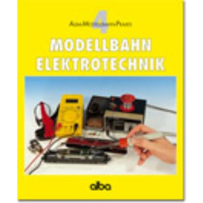 ALBA Alba-Modellbahn-Praxis 04 Elektrotechnik ISBN 3-87094-238-0 Bild 1 / 1
